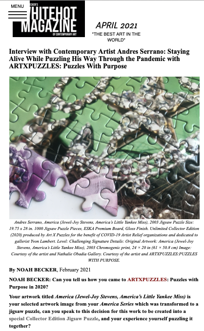 Interview with Contemporary Artist Andres Serrano: Staying Alive While Puzzling His Way Through The Pandemic with ARTXPUZZLES: Puzzles WIth Purpose by Noah Becker | WHITEHOT Magazine | Feburary 2021